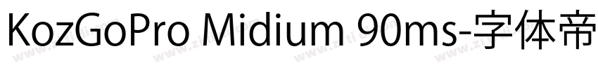 KozGoPro Midium 90ms字体转换